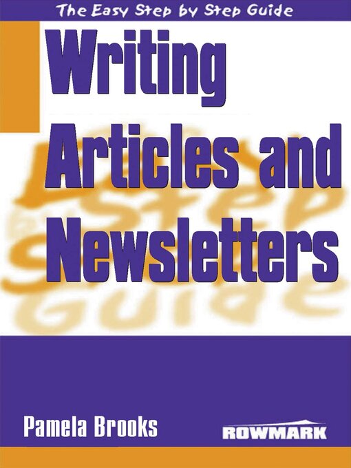 Title details for The Easy Step by Step Guide to Writing Newsletters and Articles by Pamela Brooks - Available
